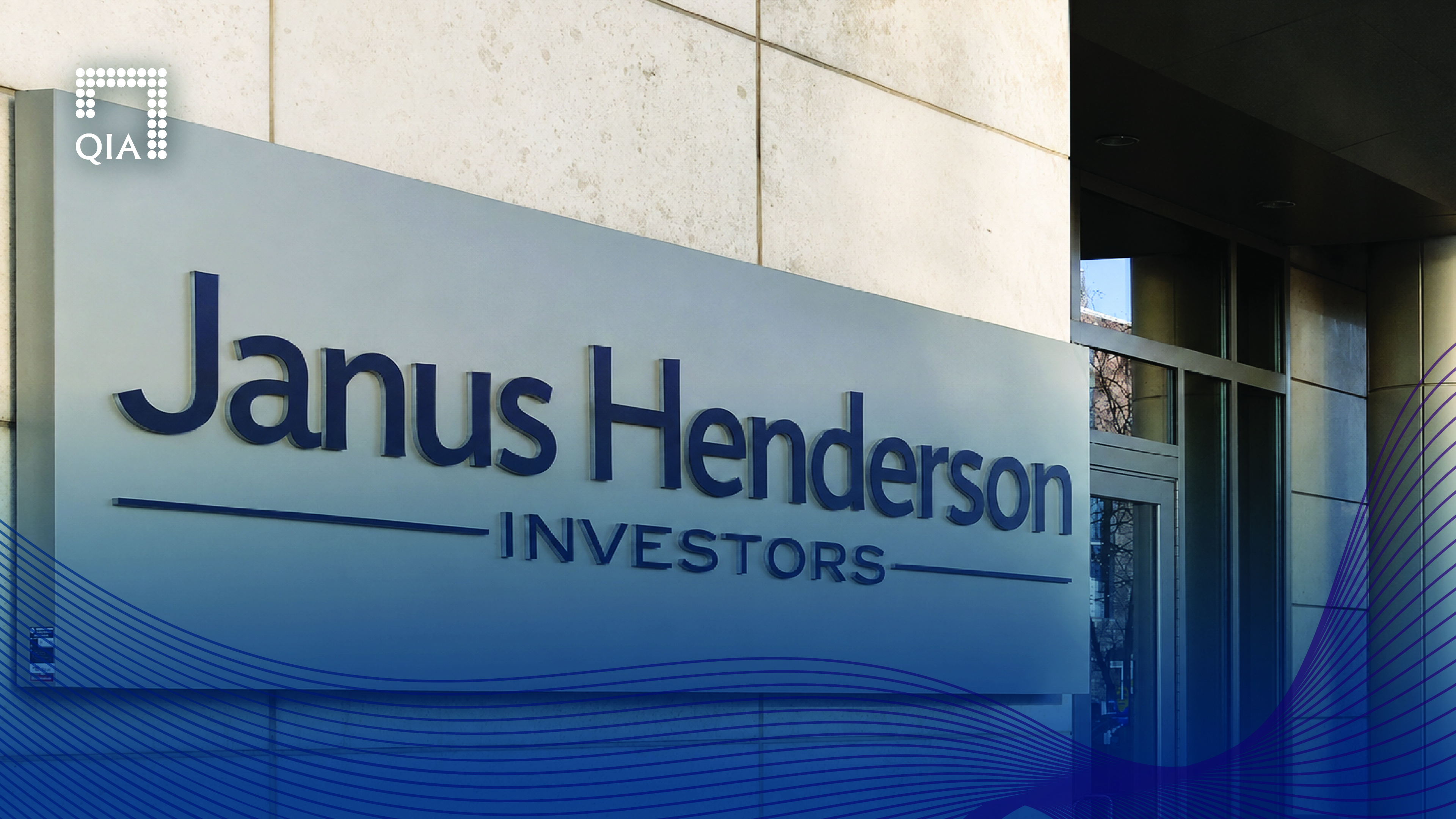 QIA, Trian Fund Management and General Catalyst Partner in Janus Henderson Group plc $7.4 Billion Take-Private Transaction